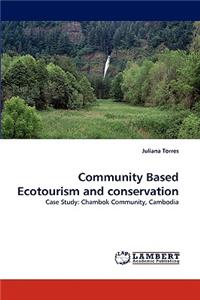 Community Based Ecotourism and Conservation