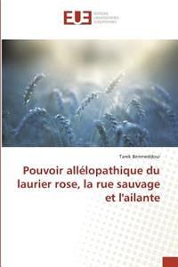 Pouvoir Allélopathique Du Laurier Rose, La Rue Sauvage Et l'Ailante