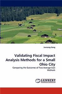 Validating Fiscal Impact Analysis Methods for a Small Ohio City
