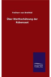 Über Werthschätzung der Rübensaat