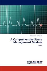 Comprehensive Stress Management Module