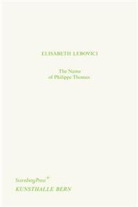 The Name of Philippe Thomas / Philippe Thomas' Name