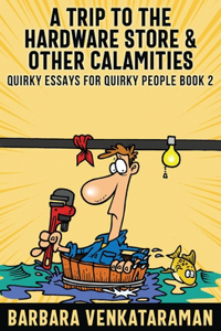 Trip to the Hardware Store & Other Calamities