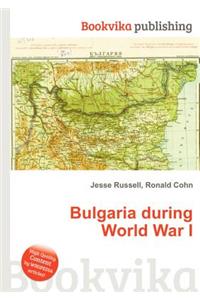 Bulgaria During World War I