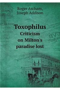 Toxophilus Criticism on Milton's Paradise Lost