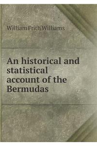 An Historical and Statistical Account of the Bermudas