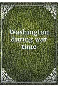 Washington During War Time