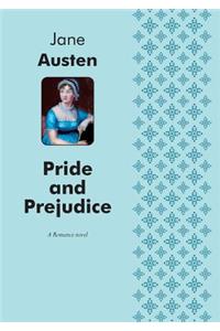 Pride and Prejudice A Romance novel