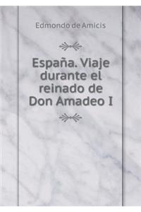 España. Viaje Durante El Reinado de Don Amadeo I