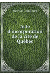 Acte d'Incorporation de la Cité de Québec