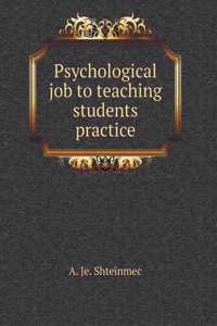 Psychological job to teaching students practice