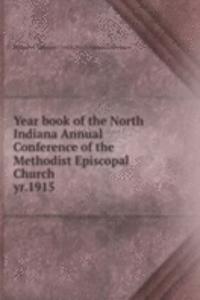 Year book of the North Indiana Annual Conference of the Methodist Episcopal Church