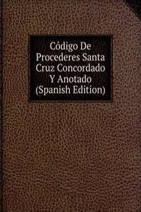 Codigo De Procederes Santa Cruz Concordado Y Anotado (Spanish Edition)