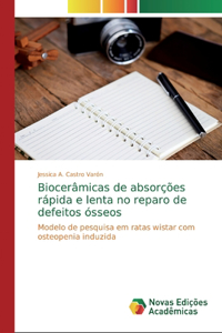 Biocerâmicas de absorções rápida e lenta no reparo de defeitos ósseos