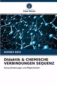 Didaktik & CHEMISCHE VERBINDUNGEN SEQUENZ