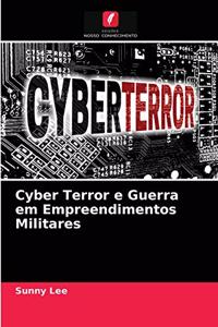 Cyber Terror e Guerra em Empreendimentos Militares
