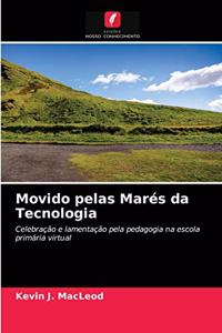 Movido pelas Marés da Tecnologia