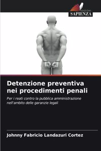 Detenzione preventiva nei procedimenti penali