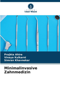 Minimalinvasive Zahnmedizin