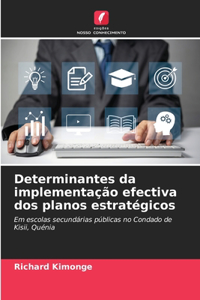 Determinantes da implementação efectiva dos planos estratégicos