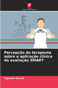 Percepção do terapeuta sobre a aplicação clínica da avaliação SMART