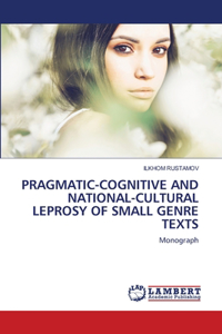 Pragmatic-Cognitive and National-Cultural Leprosy of Small Genre Texts