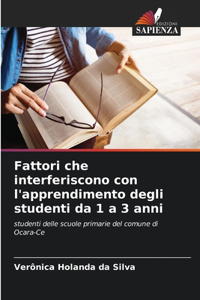 Fattori che interferiscono con l'apprendimento degli studenti da 1 a 3 anni