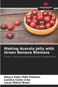 Making Acerola Jelly with Green Banana Biomass