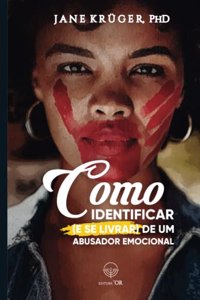 Como Identificar (e se livrar) de um abusador emocional