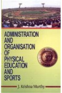 Administration and Organisation of Physical Education and Sports