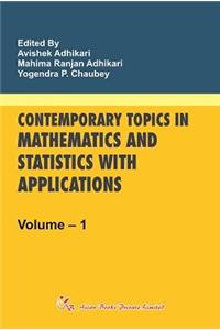 Contemporary Topics In Mathematics And Statistics With Pplications Vol1