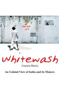 Whitewash: The Tabloid Is, About The India That Isn`T