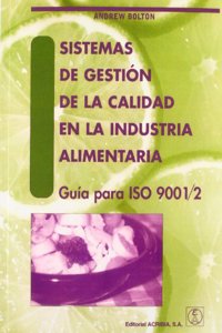 Sistemas de gestion de la calidad en la industria alimentaria. Guia iso