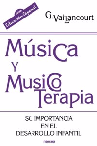 Musica y musicoterapia: Su importancia en el desarrollo infantil (Educacion Hoy) (Spanish Edition)