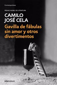 Gavilla de fabulas sin amor y otros divertimentos (Spanish Edition)