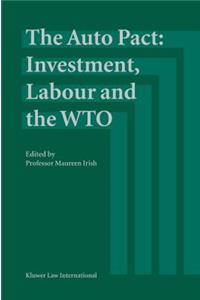 Auto Pact: Investment, Labour and the Wto