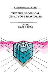 Philosophical Legacy of Behaviorism