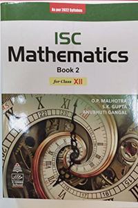 ISC MATHEMATICS BOOK II CLASS 12 | O. P. MALHOTRA | S. K. GUPTA | ANUBHUTI GANGAL | S.CHAND