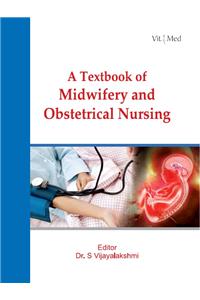 A Textbook Of Midwifery And Obstetrical Nursing