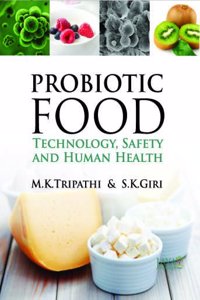 Probiotic Food Technology, Safety And Human Health