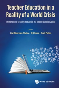 Teacher Education in a Reality of a World Crisis: The Narrative of a Faculty of Education in a Teacher Education College