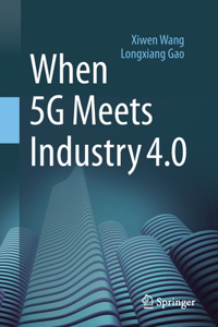 When 5g Meets Industry 4.0