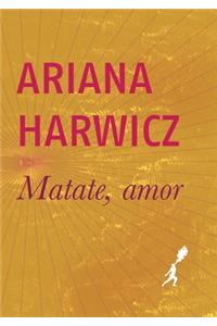 Matate, amor