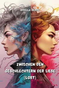 Zwischen den Geschlechtern der Liebe (LGBT)