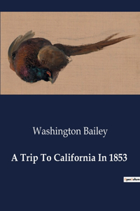 Trip To California In 1853