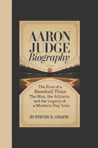Aaron Judge Biography