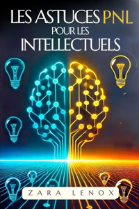 Les Astuces Nlp Pour Les Intellectuels