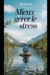 Mieux gérer le stress