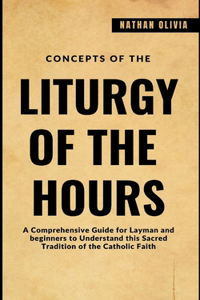 Concepts of the Liturgy of the Hours