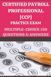 Certified Payroll Professional [Ccp] Exam